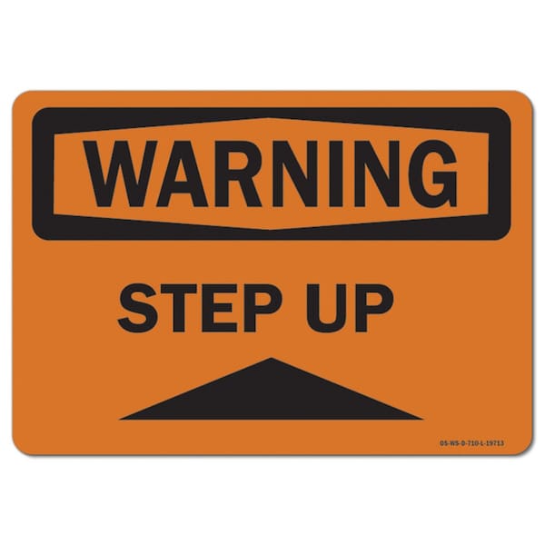 OSHA Warning Sign, Step Up, 10in X 7in Aluminum, 10" W, 7" H, Landscape, Step Up